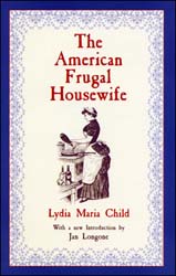 The American Frugal Housewife, by Lydia Maria Child